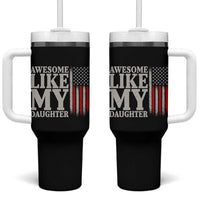 Awesome Like My Daughter Tumbler With Handle Funny Dad Fathers Day 4th Of July