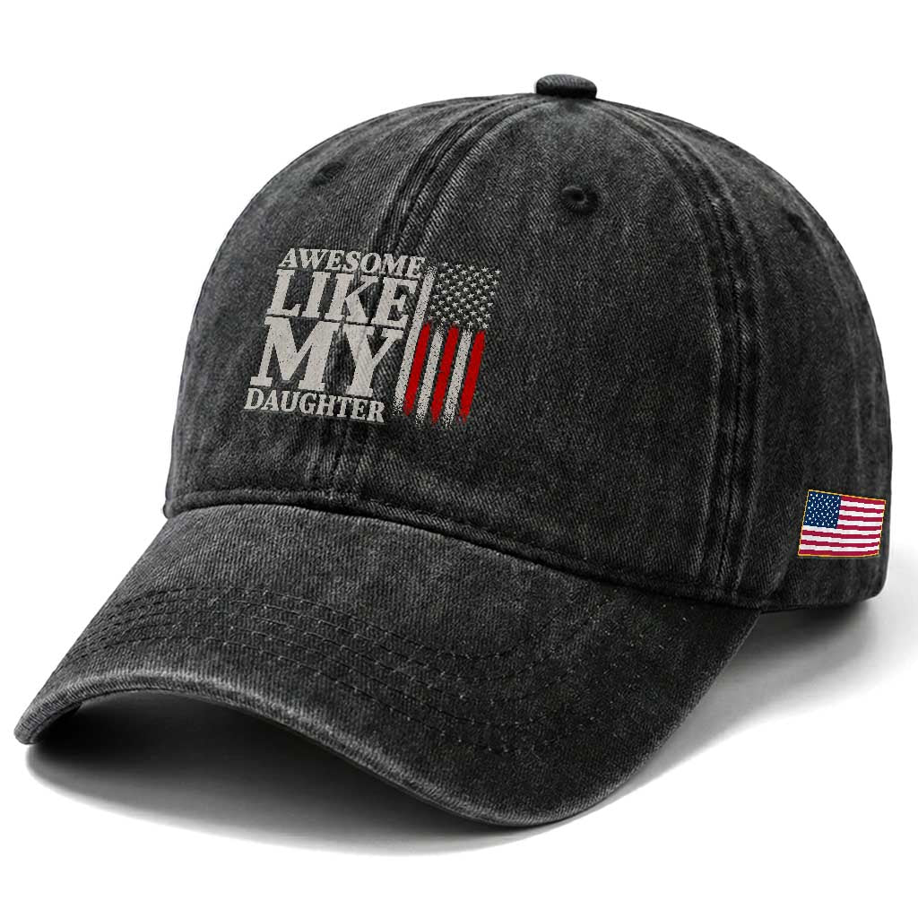 Awesome Like My Daughter Washed Cotton Baseball Cap Funny Dad Fathers Day 4th Of July