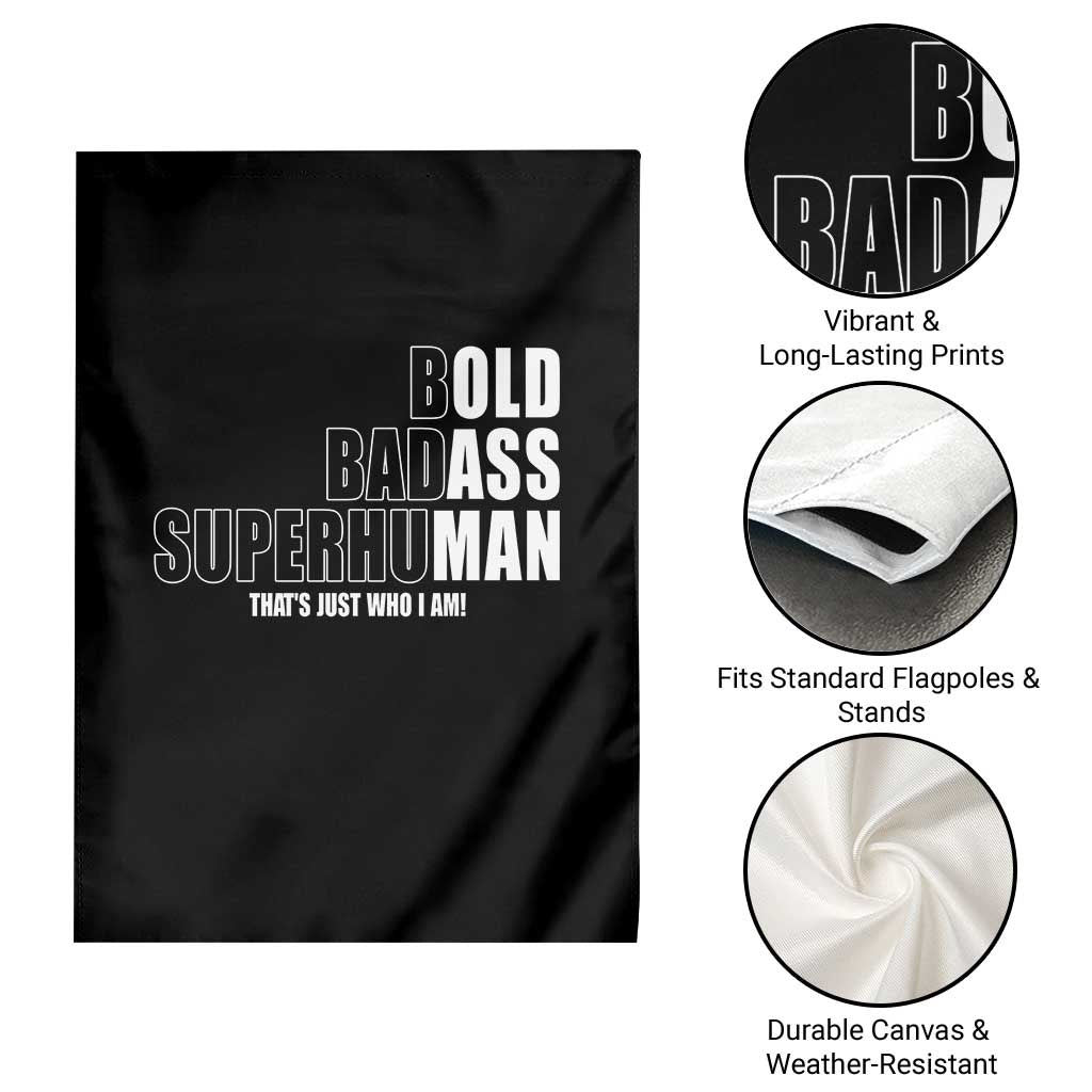 Bold Badass Superhuman Old Ass Man Garden Flag Funny Grandpa Dad Motivational Quote
