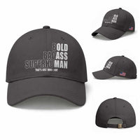 Bold Badass Superhuman Old Ass Man Baseball Cap Funny Grandpa Dad Motivational Quote