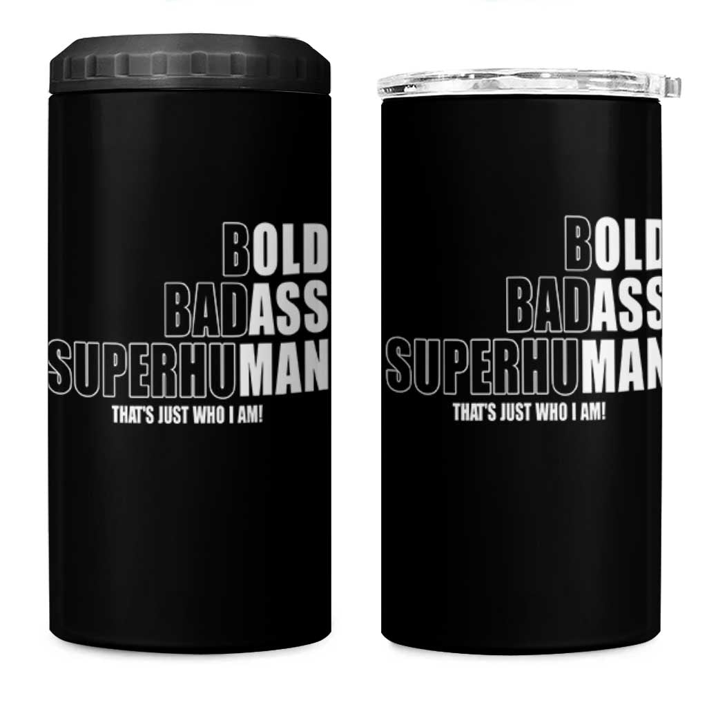 Bold Badass Superhuman Old Ass Man 4 in 1 Can Cooler Tumbler Funny Grandpa Dad Motivational Quote