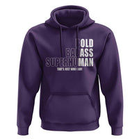 Bold Badass Superhuman Old Ass Man Hoodie Funny Grandpa Dad Motivational Quote