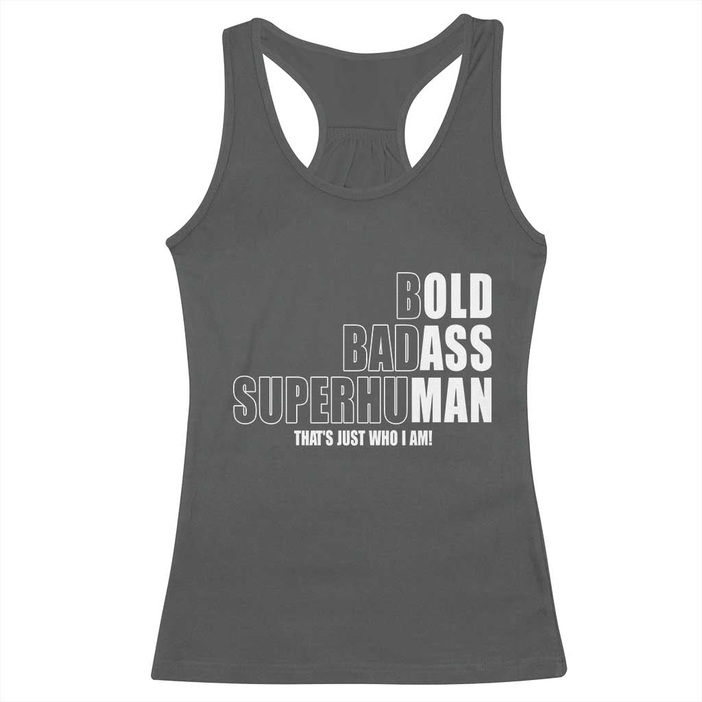 Bold Badass Superhuman Old Ass Man Racerback Tank Top Funny Grandpa Dad Motivational Quote