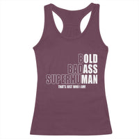 Bold Badass Superhuman Old Ass Man Racerback Tank Top Funny Grandpa Dad Motivational Quote