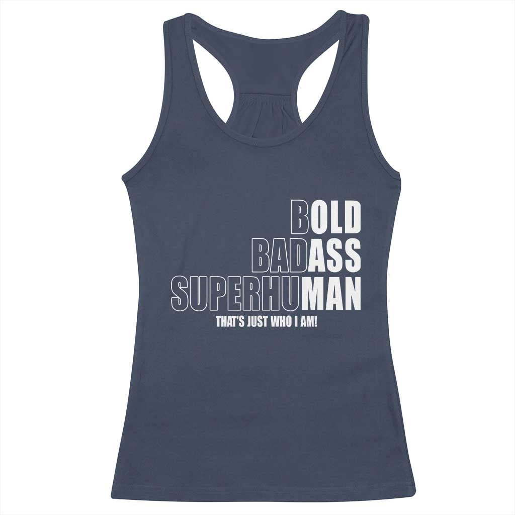 Bold Badass Superhuman Old Ass Man Racerback Tank Top Funny Grandpa Dad Motivational Quote