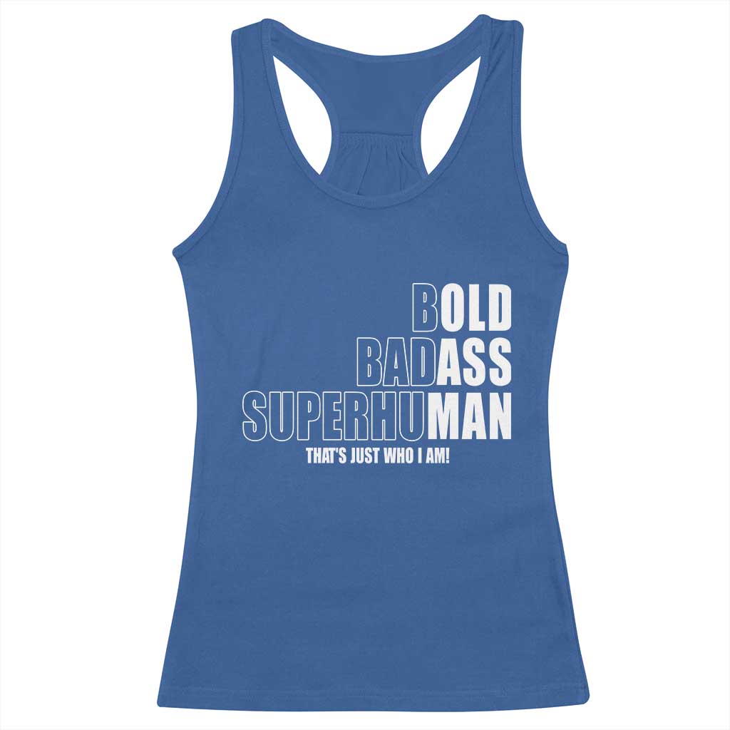Bold Badass Superhuman Old Ass Man Racerback Tank Top Funny Grandpa Dad Motivational Quote