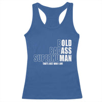 Bold Badass Superhuman Old Ass Man Racerback Tank Top Funny Grandpa Dad Motivational Quote