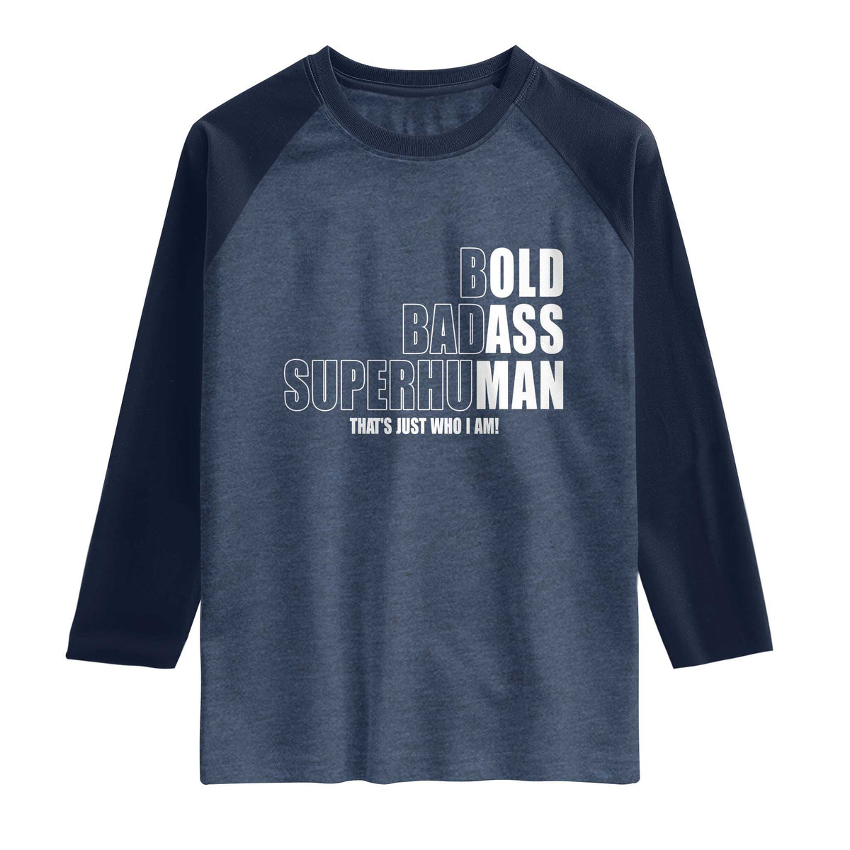 Bold Badass Superhuman Old Ass Man Raglan Shirt Funny Grandpa Dad Motivational Quote