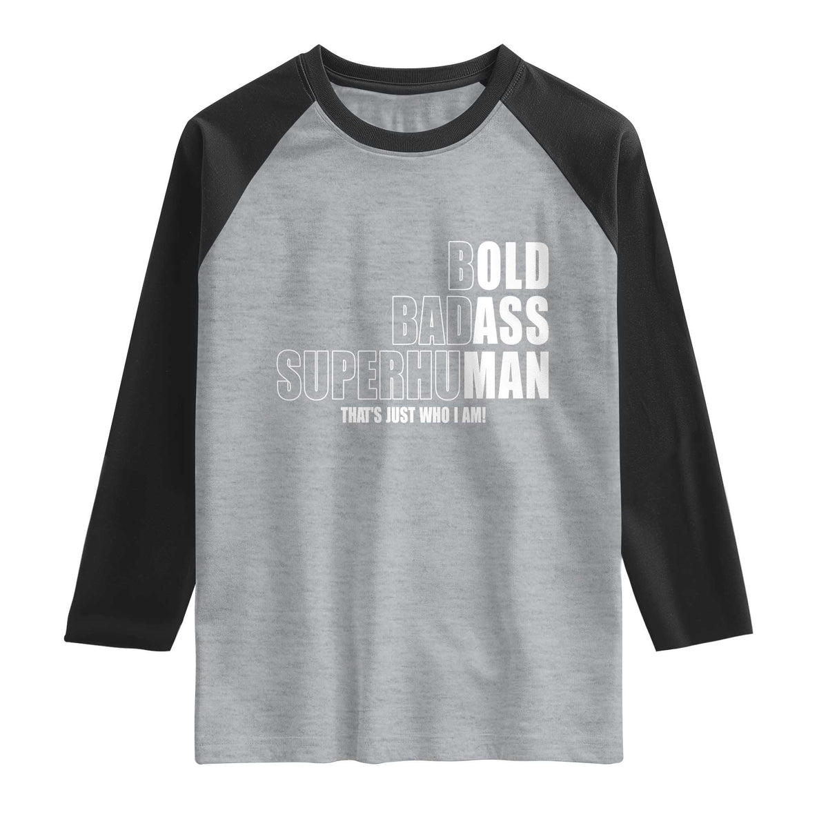 Bold Badass Superhuman Old Ass Man Raglan Shirt Funny Grandpa Dad Motivational Quote