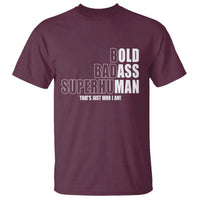 Bold Badass Superhuman Old Ass Man T Shirt Funny Grandpa Dad Motivational Quote