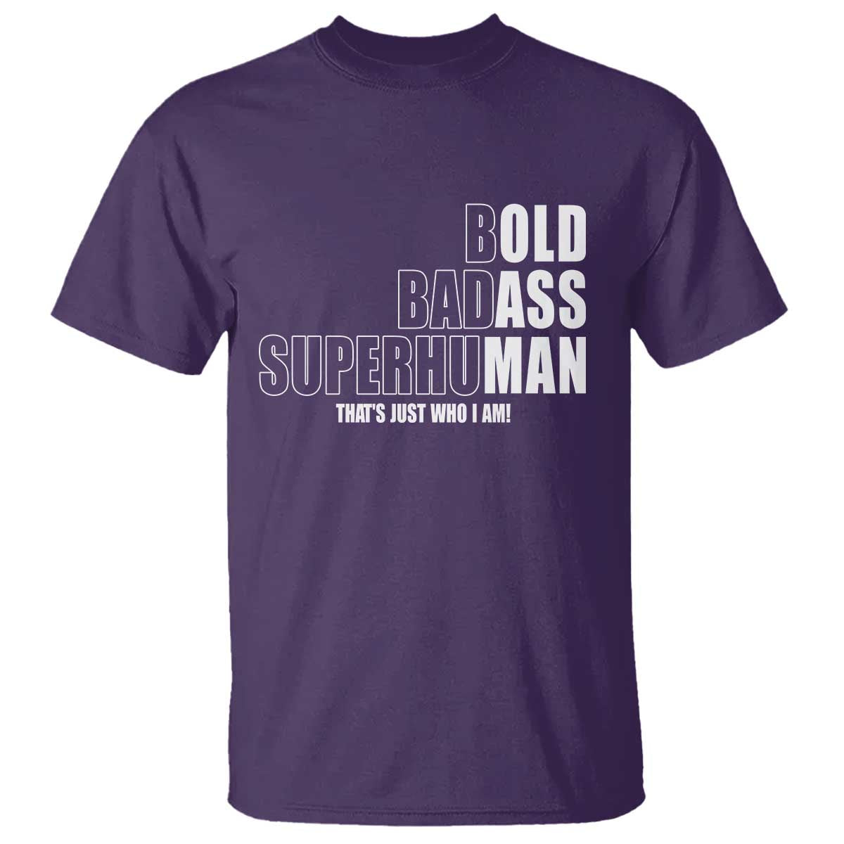 Bold Badass Superhuman Old Ass Man T Shirt Funny Grandpa Dad Motivational Quote