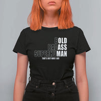 Bold Badass Superhuman Old Ass Man T Shirt For Women Funny Grandpa Dad Motivational Quote