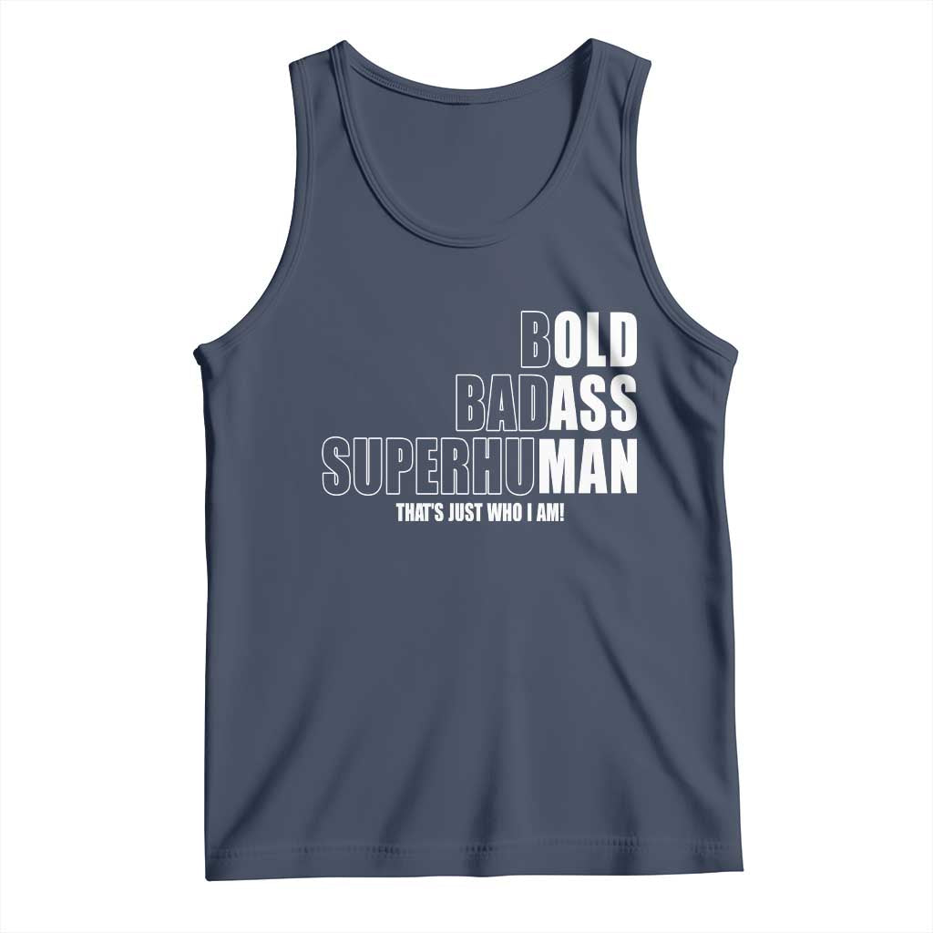 Bold Badass Superhuman Old Ass Man Tank Top Funny Grandpa Dad Motivational Quote