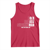 Bold Badass Superhuman Old Ass Man Tank Top Funny Grandpa Dad Motivational Quote