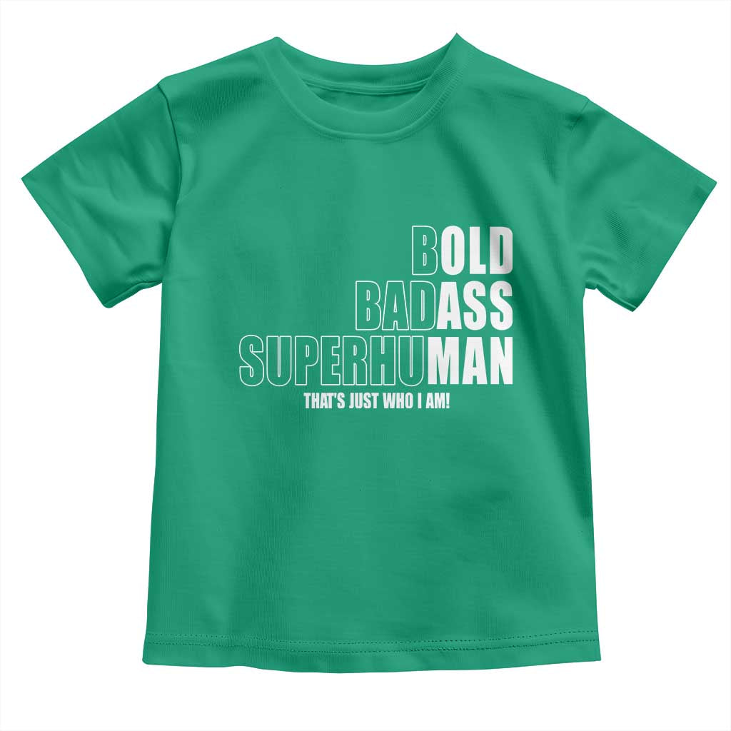 Bold Badass Superhuman Old Ass Man Toddler T Shirt Funny Grandpa Dad Motivational Quote