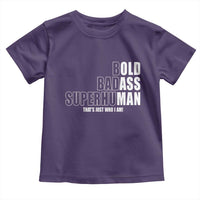 Bold Badass Superhuman Old Ass Man Toddler T Shirt Funny Grandpa Dad Motivational Quote