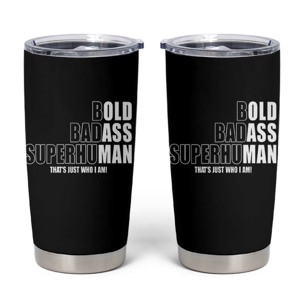 Bold Badass Superhuman Old Ass Man Tumbler Cup Funny Grandpa Dad Motivational Quote