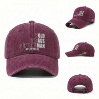 Bold Badass Superhuman Old Ass Man Washed Cotton Baseball Cap Funny Grandpa Dad Motivational Quote