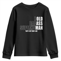 Bold Badass Superhuman Old Ass Man Youth Sweatshirt Funny Grandpa Dad Motivational Quote