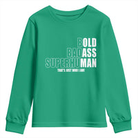 Bold Badass Superhuman Old Ass Man Youth Sweatshirt Funny Grandpa Dad Motivational Quote