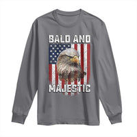 Bald and Majestic Bald Eagle 4th of July Long Sleeve Shirt Funny Dad Husband Grandpa Joke
