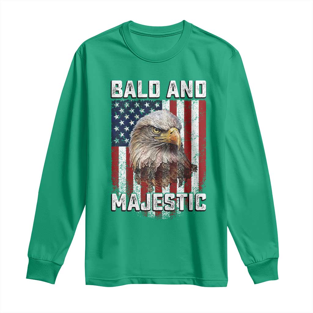 Bald and Majestic Bald Eagle 4th of July Long Sleeve Shirt Funny Dad Husband Grandpa Joke