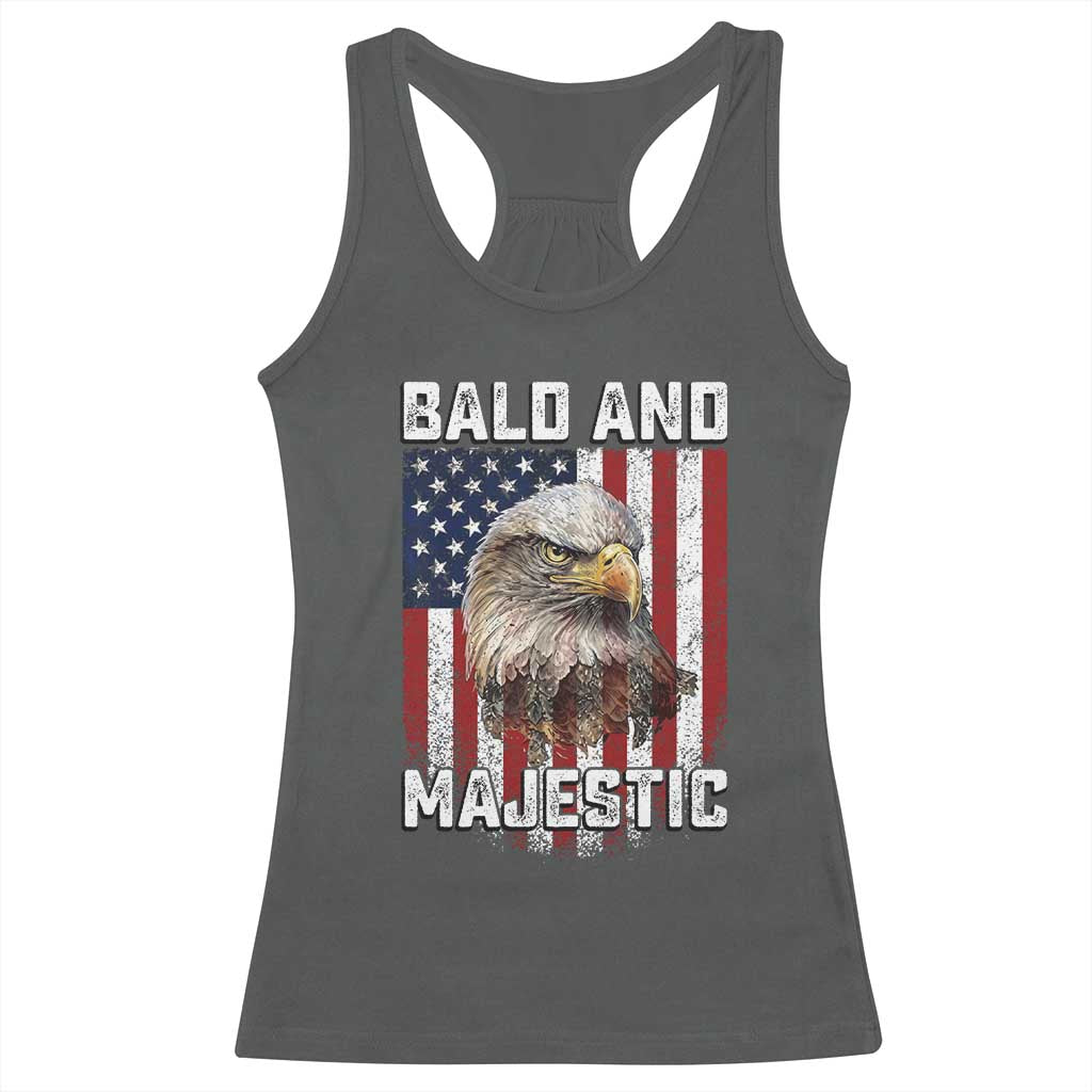 Bald and Majestic Bald Eagle 4th of July Racerback Tank Top Funny Dad Husband Grandpa Joke