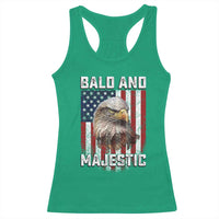 Bald and Majestic Bald Eagle 4th of July Racerback Tank Top Funny Dad Husband Grandpa Joke