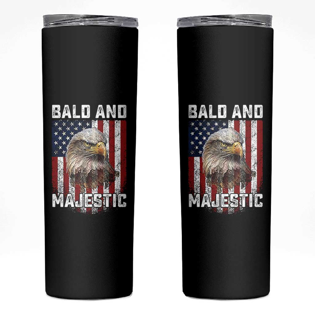 Bald and Majestic Bald Eagle 4th of July Skinny Tumbler Funny Dad Husband Grandpa Joke