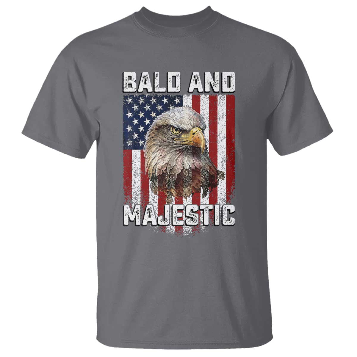Bald and Majestic Bald Eagle 4th of July T Shirt Funny Dad Husband Grandpa Joke