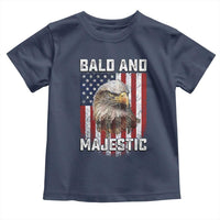 Bald and Majestic Bald Eagle 4th of July Toddler T Shirt Funny Dad Husband Grandpa Joke