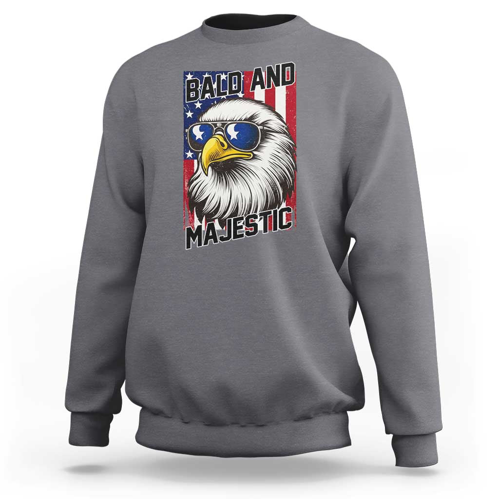 Bald and Majestic Sweatshirt Patriotic Bald Eagle 4th Of July