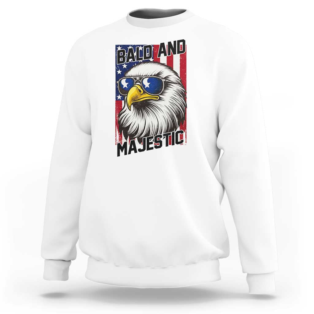 Bald and Majestic Sweatshirt Patriotic Bald Eagle 4th Of July