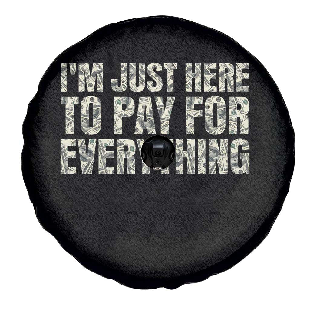 I'm Just Here to Pay for Everything Spare Tire Cover Funny Grandpa Dad Humor Gift