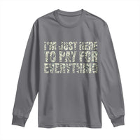 I'm Just Here to Pay for Everything Long Sleeve Shirt Funny Grandpa Dad Humor Gift