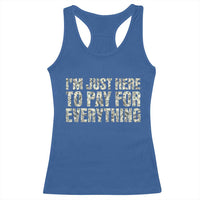 I'm Just Here to Pay for Everything Racerback Tank Top Funny Grandpa Dad Humor Gift