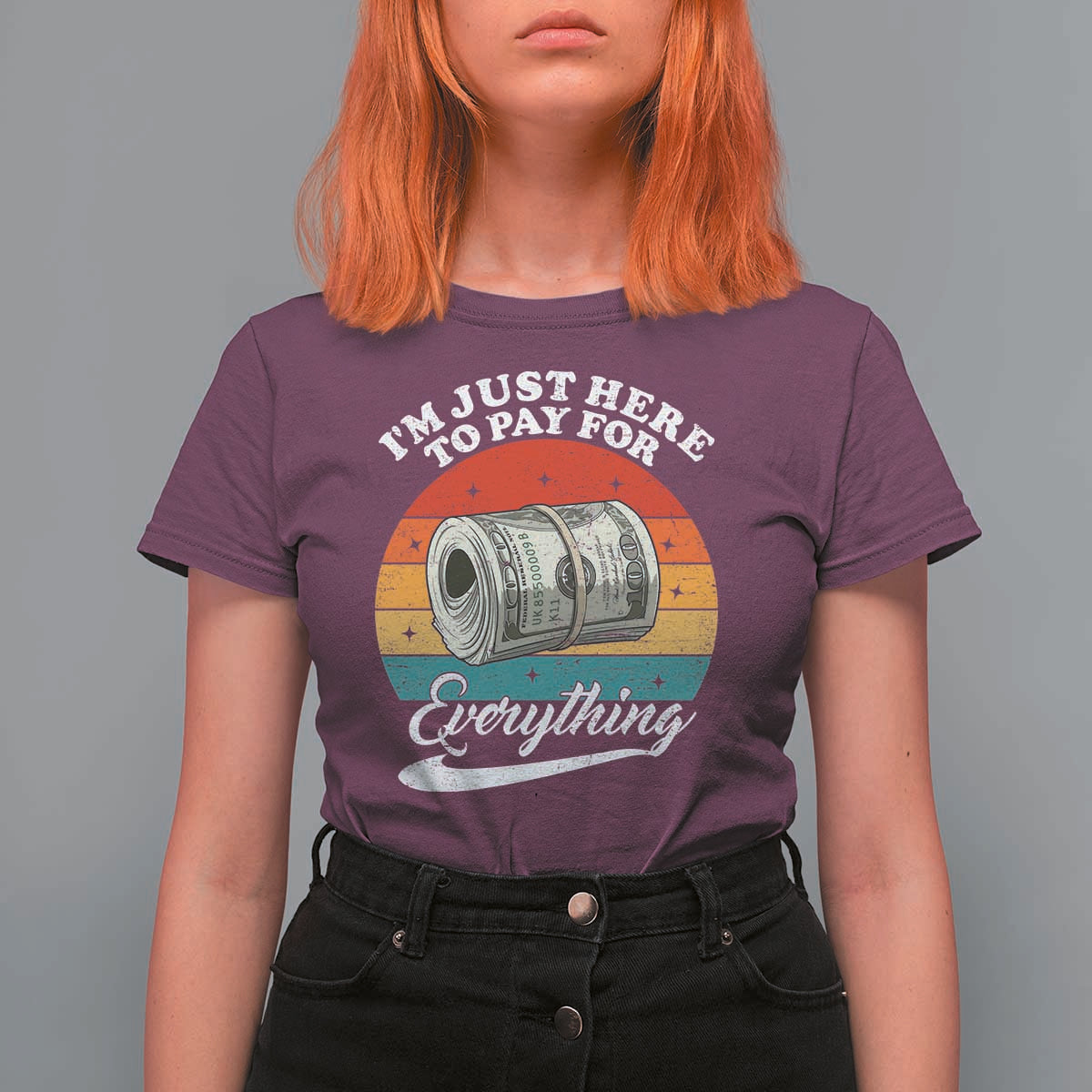 I'm Just Here to Pay for Everything T Shirt For Women Funny Dad Grandpa Joke