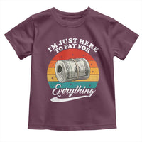 I'm Just Here to Pay for Everything Toddler T Shirt Funny Dad Grandpa Joke