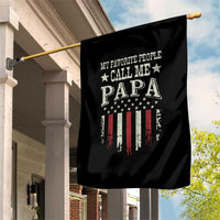 My Favorite People Call Me Papa Garden Flag Funny Dad Fathers Day 4th Of July