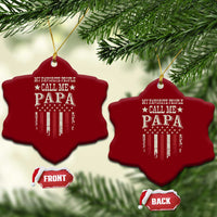 My Favorite People Call Me Papa Ceramic Ornament Funny Dad Fathers Day 4th Of July
