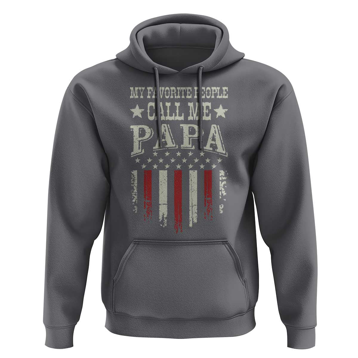 My Favorite People Call Me Papa Hoodie Funny Dad Fathers Day 4th Of July
