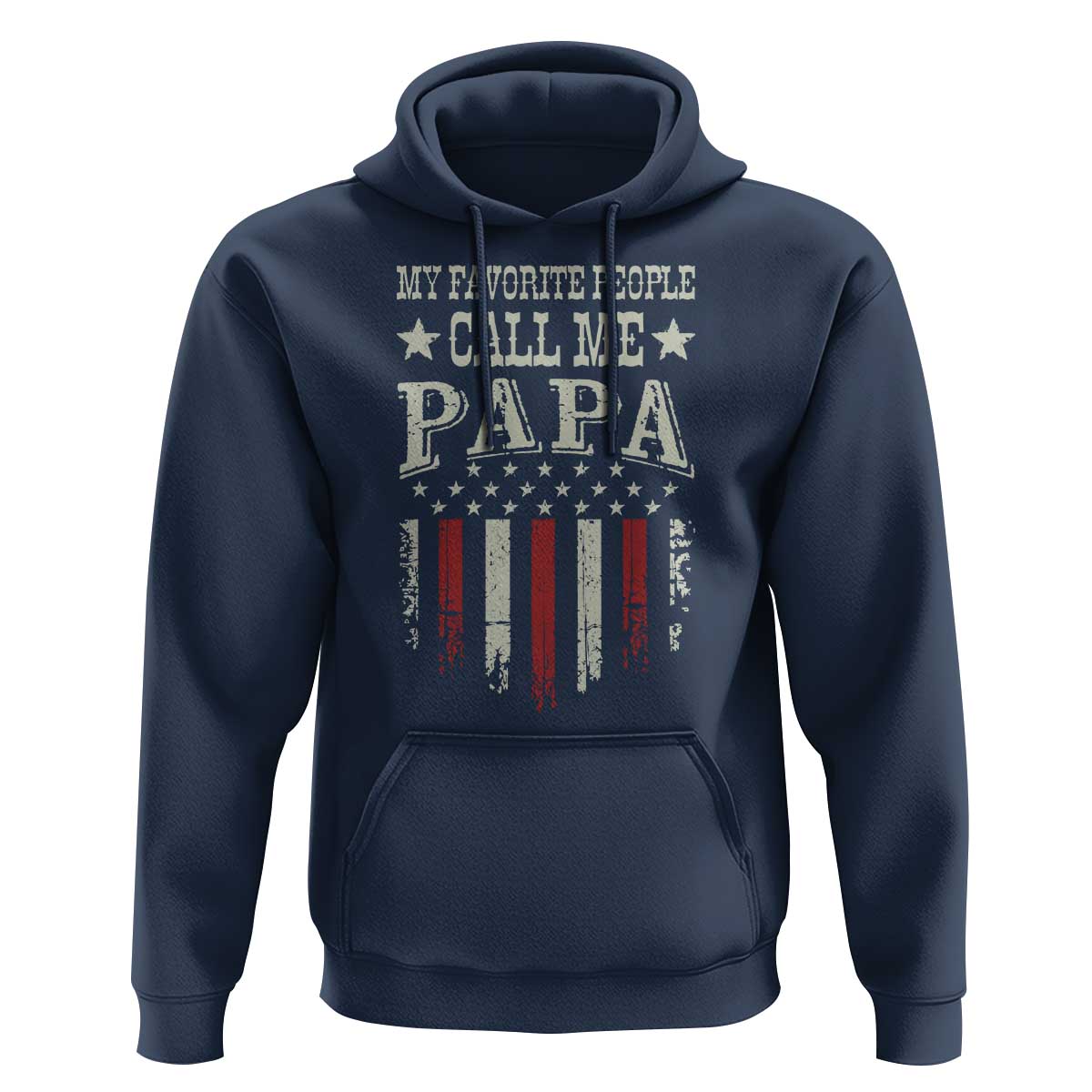 My Favorite People Call Me Papa Hoodie Funny Dad Fathers Day 4th Of July