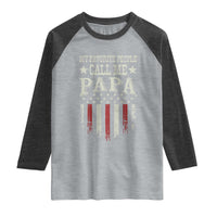 My Favorite People Call Me Papa Raglan Shirt Funny Dad Fathers Day 4th Of July