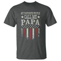 My Favorite People Call Me Papa T Shirt Funny Dad Fathers Day 4th Of July