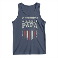 My Favorite People Call Me Papa Tank Top Funny Dad Fathers Day 4th Of July