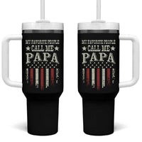 My Favorite People Call Me Papa Tumbler With Handle Funny Dad Fathers Day 4th Of July