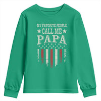 My Favorite People Call Me Papa Youth Sweatshirt Funny Dad Fathers Day 4th Of July