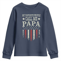 My Favorite People Call Me Papa Youth Sweatshirt Funny Dad Fathers Day 4th Of July