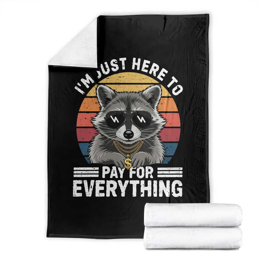 I'm Just Here to Pay for Everything Throw Blanket Funny Raccoon Dad Granpa Joke