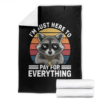 I'm Just Here to Pay for Everything Throw Blanket Funny Raccoon Dad Granpa Joke